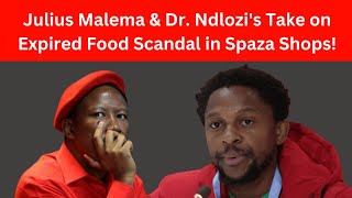 WATCH Malema and Ndlozi’s Views on Expired Food amp Spaza Shops Situation [upl. by Ennovyhs]