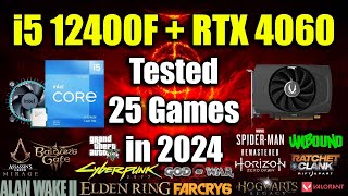 i5 12400F  RTX 4060 Tested 25 Games in 2024 [upl. by Dolhenty]