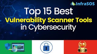 Top 15 Best Vulnerability Scanner Tools in Cybersecurity [upl. by Sprague723]