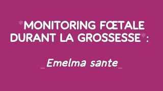 MONITORING FŒTAL  LES RAISONS [upl. by Aluino]