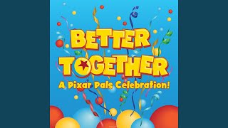 Better Together From quotBetter Together A Pixar Pals Celebrationquot [upl. by Sucramej]