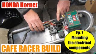 Honda Hornet Café Racer Budget Build  Episode 7 Mounting the electrical components [upl. by Rol]