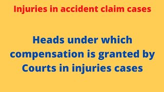 AccidentInjuries cases compensation headsHow to calculate compensation in injury cases [upl. by Baillie]