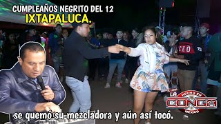 se le quemó la mezcladora pero aún así saco su presentación adelante SONIDO LA CONGA IXTAPALUCA pt2 [upl. by Asihtal]