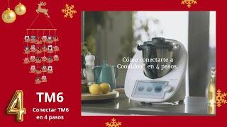 🎄 4 DE DICIEMBRE 🎄 Thermomix® TM6 Conectar a Cookidoo® en 4 pasos [upl. by Sasnett]