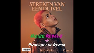 Bilal Wahib ft Frenna  Streken Van Een Duivel Noize Rebelz amp Puberbrein Remix [upl. by Hildie489]