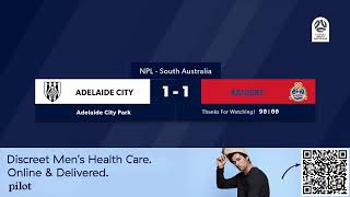 🏆 NPL SA Round 8️⃣ 🏟 Adelaide City vs Raiders NPLSA [upl. by Solracesoj]