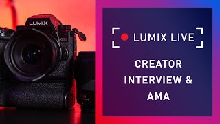 LUMIX Live  G9II Creator Interview amp AMA [upl. by Meehahs]