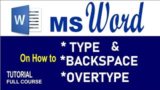 word 3 Type Backspace Overtype and Insert [upl. by Alver]