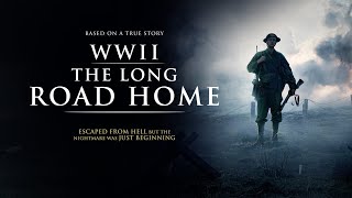 WWII THE LONG ROAD HOME  OFFICIAL TRAILER [upl. by Avah]