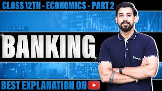 Macroeconomics  Banking  Class 12  chapter 6  Part 2 [upl. by Onitsoga]