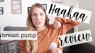 Haakaa Breast Pump Review [upl. by Hulen]