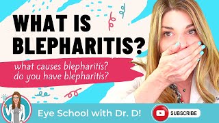 What is blepharitis  What causes blepharitis  Do you have blepharitis  An Eye Doctor Explains [upl. by Jariah609]