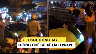 Xôn xao video tài xế lái siêu xe Ferrari bị CSGT còng tay khống chế ở Sài Gòn [upl. by Piper]