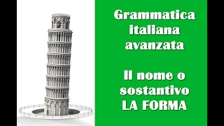 La forma dei sostantivi  Grammatica italiana avanzata livello C2 [upl. by Jodi170]