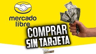 Como comprar en Mercado Libre y pagar en efectivo  SIN tarjeta de credito SIN cuenta bancaria 2018 [upl. by Emery]