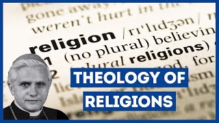 Theology of Religions [upl. by Coulson]