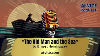 The Old Man and the Sea by Hemingway Key themes characters and events Podcast [upl. by Renrew947]