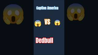 Caption America vs ded bull 😱 viralshortforyou spidermanfighter3 captainamerica deadpool [upl. by Aidnis]