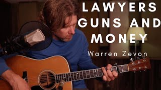 Lawyers Guns and Money  Warren Zevon Acoustic [upl. by Birck]