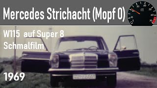 1970er Mercedes 200 quotStrichachtquot W115 Schmalfilm von 1971 [upl. by Bohs844]