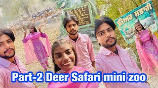 Part2 Deer Safari mini zoo  Sonu Kaur [upl. by Htidirem]