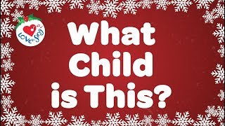 What Child Is This with Lyrics  Christmas Carol amp Song [upl. by Osyth]