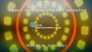 Wake Up Morning Energy Booster  Binaural Beats amp Isochronic Tones with Energising Music [upl. by Markland]