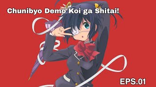 Chunibyo Demo koi ga Shitai  Episode 01 Takarir Indonesia [upl. by Alleb]