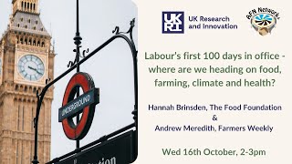 Labour’s first 100 days in office  where are we heading on food farming climate and health [upl. by Aerdnael285]