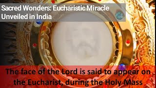 Sacred Wonders Eucharistic Miracle Unveiled in India [upl. by Ambrosi]