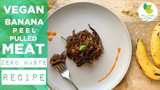 Banana Peel VEGAN Pulled MEAT ZERO WASTE RECIPE [upl. by Any]