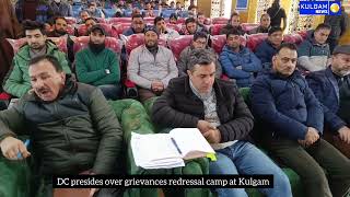 DC presides over grievances redressal camp at Kulgam gives patient ear to public grievances [upl. by Creath763]