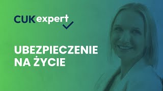 Jakie ubezpieczenie na życie wybrać CUKexpert 59 [upl. by Narod]