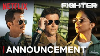 Fighter  Announcement  Hrithik Roshan Deepika Padukone Anil Kapoor  Netflix India [upl. by Kachine]