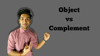 English Grammar What is a complement Object vs complement  Difference between Object amp Complement [upl. by Chad284]