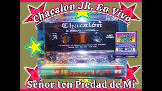 CHACALON JR EN VIVO 2000 PEÑA HATUCHAY  SEÑOR TEN PIEDAD DE MI [upl. by Charlotte557]