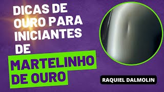 DICAS DE OURO PARA INICIANTES DE MARTELINHO DE OURO [upl. by Aliam]