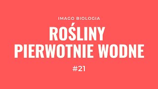 Rośliny pierwotnie wodne [upl. by Kerekes937]