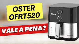 ⭐️ AIR FRYER OSTER OFRT520 É BOA Fritadeira Inox Compact 46L Oster  Air Fryer Oster Inox Compact [upl. by Corotto]