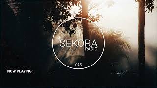 UOAK  Sekora Radio 045 [upl. by Einwat]