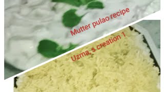 uzmafarooqi7940\\Mutter pulao recipe\\Uzmas creation 1 [upl. by Dyer]