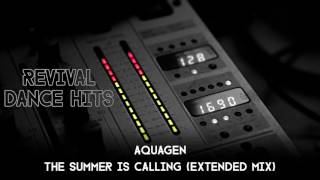 Aquagen  The Summer Is Calling Extended Mix HQ [upl. by Pruchno]