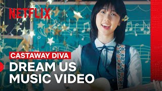 Dream Us Music Video from Castaway Diva  Castaway Diva  Netflix Philippines [upl. by Nelia594]