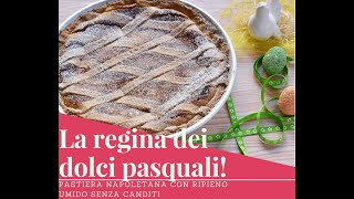 La ricetta della mia pastiera napoletana con ripieno umido [upl. by Ciapas]