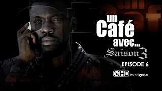 Un Café AvecSaison3  Episode N°6 [upl. by Weibel]