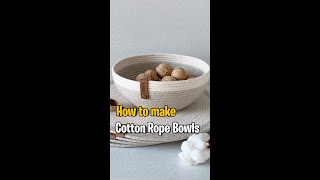 DIYeasy tutorial to make cotton rope bowls shorts [upl. by Harod]