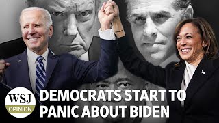 The Democratic Party Panic Over BidenHarris 2024  Review amp Outlook WSJ Opinion [upl. by Reamonn]