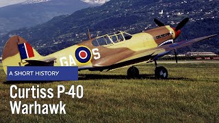 Curtiss P40 Warhawk  Tomahawk  Kittyhawk  A Short History [upl. by Aramal]