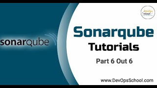 Sonarqube Tutorial Part  06 out 06 [upl. by Timoteo]